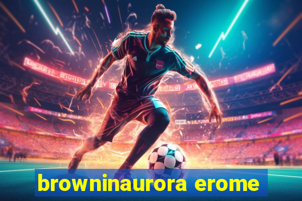 browninaurora erome